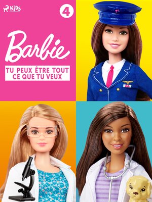 cover image of Barbie Tu peux être tout ce que tu veux, Collection 4